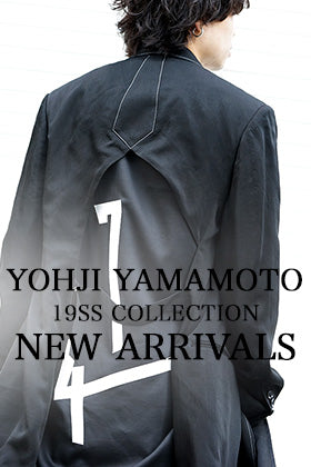 Yohji Yamamoto 19SS COLLECTION NEW ARRIVALS!!