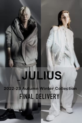 [入荷情報] JULIUS 2022-23AWコレクションより最終入荷分が届きました！