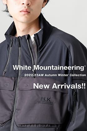 [Arrival Information] New 2022 -23 AW from White Mountaineering is now in stock!