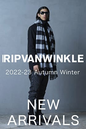 [入荷情報] 只今よりRIPVANWINKLE 2022-23AWコレクション10月delivery 販売開始！