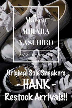 [入荷情報] Maison MIHARAYASUHIRO よりオリジナルソールスニーカー「HANK - ハンク」が再入荷！