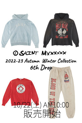 [販売予告] ©️SAINT M×××××× 2022-23AWコレクション 6th Drop 10/22(土) 午前10時より販売開始！