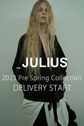 [入荷情報] JULIUS 2023PSコレクションよりデリバリーがスタート！