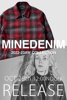 [Release Notice] The new collection of MINEDENIM 22 -23 AW will be released from 12 noon on October 29th Japan time!