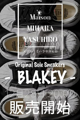 [販売予告] 12月28日20時よりMaison MIHARAYASUHIRO オリジナルソールスニーカー「BLAKEY」の販売を開始します！