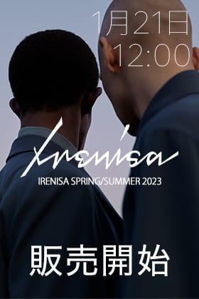 [販売予告] 1月21日12時よりIRENISA 2023SSコレクションの新作を販売開始します！