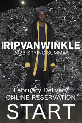 [Reservation Information] We are now accepting reservations for RIPVANWINKLE 2023SS collection February delivery!