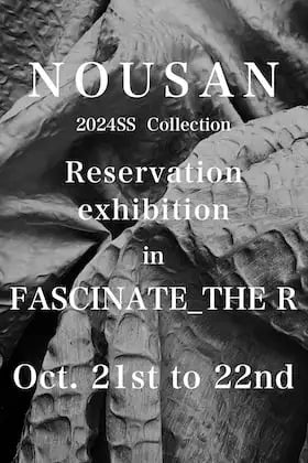 [Event Information] NOUSAN 24SS Collection Reservation Exhibition in FASCINATE_THE R