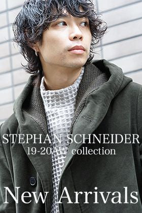 STEPHAN SCHNEIDER 19-20AW New Arrival!