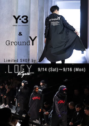 「Y-3」&「Ground Y」 Limited SHOP  by .LOGY Kyoto @FUJIIDAIMARU 明日より開催！！