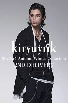 [Arrival Information] The second delivery from kiryuyrik 2023-24 AW collection is now available!