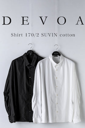 [スタッフコラム] DEVOA 23-24AW シャツ 170/2 スビン コットン のご紹介