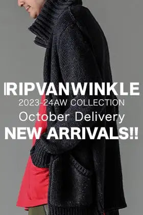 [入荷情報] 只今よりRIPVANWINKLE 2023AW 10月デリバリーの販売を開始します！