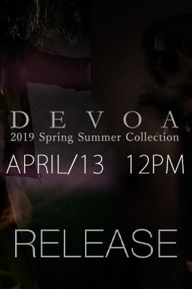 [Release Date Notice] DEVOA 19SS Collection Last Delivery Releasing 13th April 12 noon!