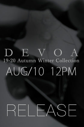 DEVOA 19-20AW Collection releasing on 10th August at 12 noon!
