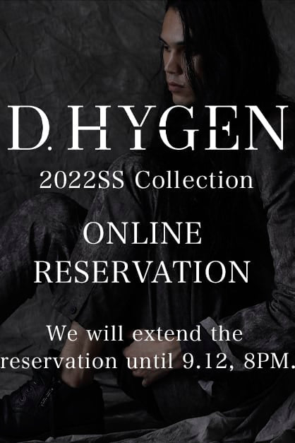 D.HYGEN 2022SS Collection Online Reservation Period Extended
