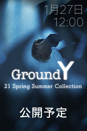 Ground Y - グラウンドワイ 21SS(春夏) 1月27日正午12時発売開始！