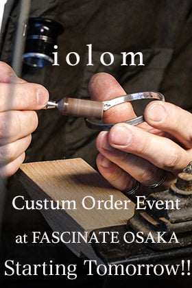 iolom Custom Event at FASCINATE Osaka starting tomorrow!