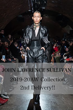 JOHN LAWRENCE SULLIVAN 2019-20AW Collection 2nd Delivery!!