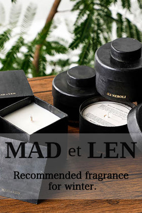 [Staff Column]MAD et LEN Recommended fragrances for winter.