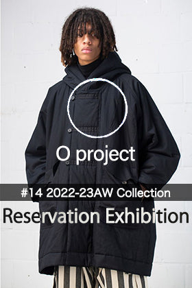 [Event information] O project 22-23AW Reservation Exhibition