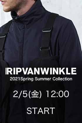 RIPVANWINKLE 21SS(春夏)コレクション 2月5日(金) 正午12時より販売開始！