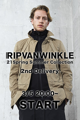 The 2nd Delivery of RIPVANWINKLE 21 SS (spring and summer) collection will start on March 5 at 8PM(Japanese standard time)!
