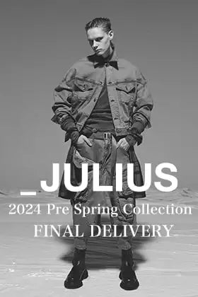 [入荷情報] JULIUS 2024PSコレクションよりファイナルデリバリーアイテムが入荷！