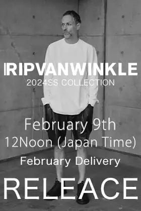 [Release notice] RIPVANWINKLE 2024SS February delivery will be available from 9 February at 12 noon!