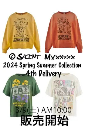 [販売予告] SAINT Mxxxxxx 2024SSコレクション 4th Drop 3/9(土) 午前10時より販売開始！