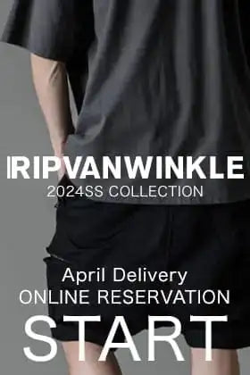 RIPVANWINKLE 24SS Collection April delivery online pre-order starts now!