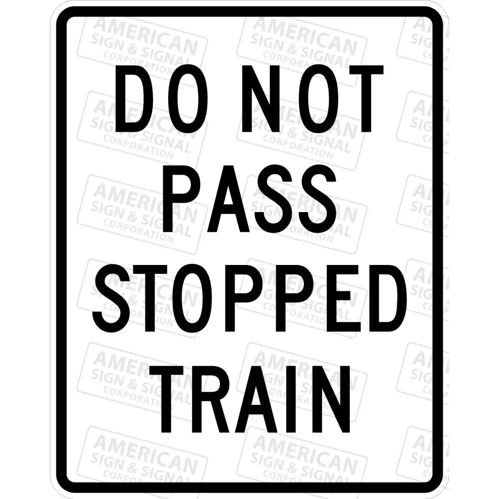 R15-5a Do Not Pass Stopped Train Sign