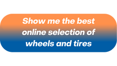 "Show me the best online selection of wheels and tires" button