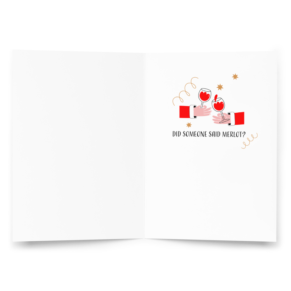 Ho Ho Ho Did Someone Said Merlot: Funny Christmas Greeting Card for Wine Lovers
