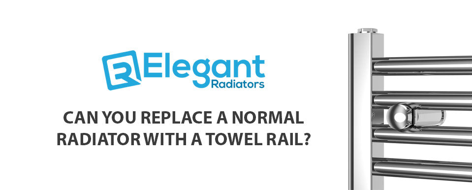 Can You Replace A Normal Radiator With A Towel Rail?