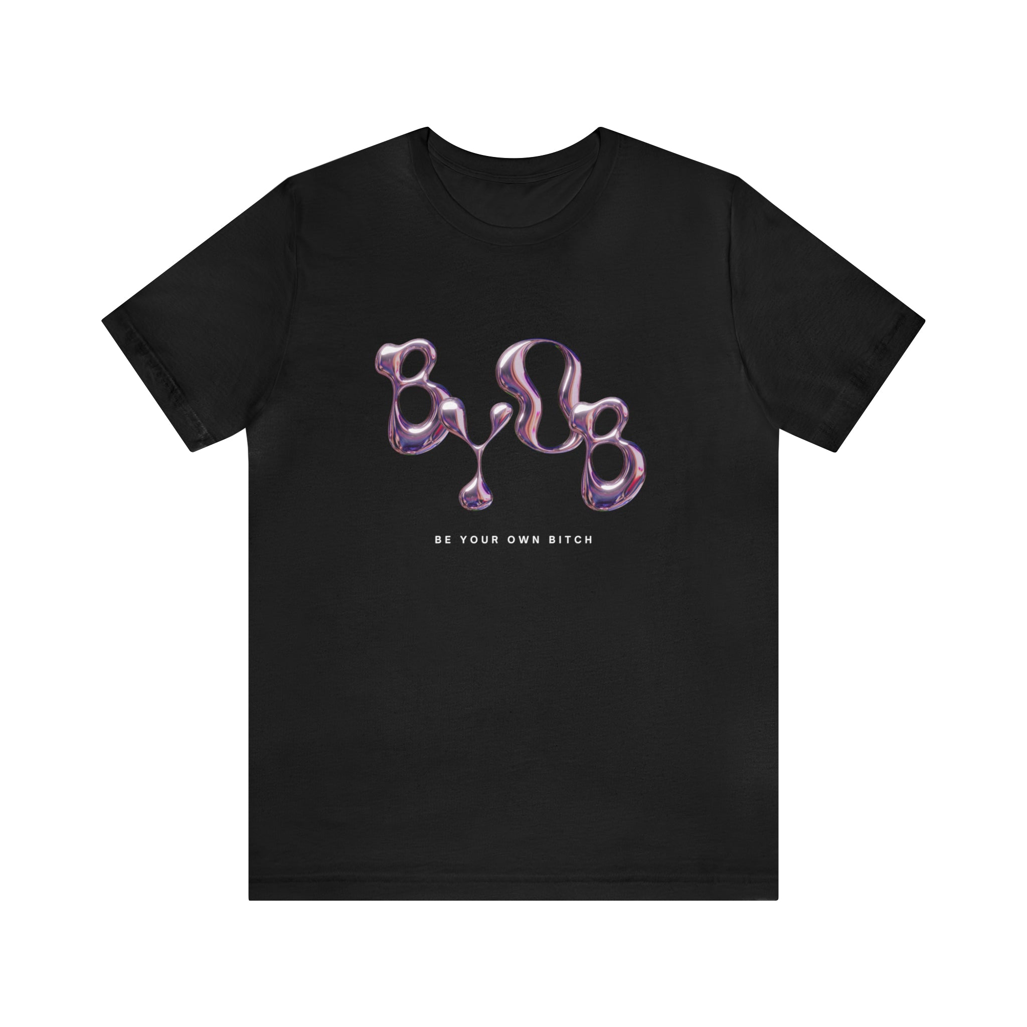Be Your Own B*tch Statement T-Shirt