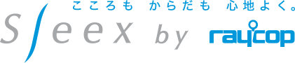 こころもからだも心地よく。Sleex by raycop