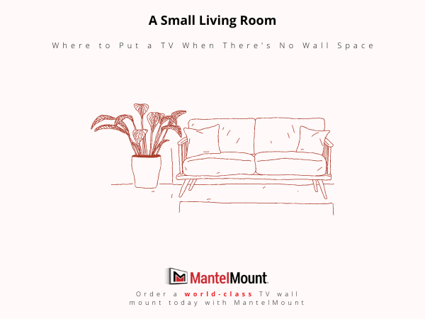 Line drawings of a sofa and a house plant and text that reads "where to put a tv in a small living room".