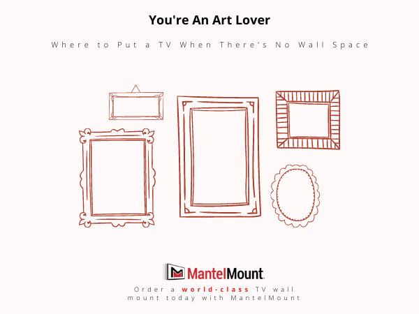 Line drawing of pictures frames assembled like a gallery wall with the words "where to put your tv when you're an art love".