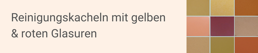 Reinigungskacheln mit gelben & roten Glasuren