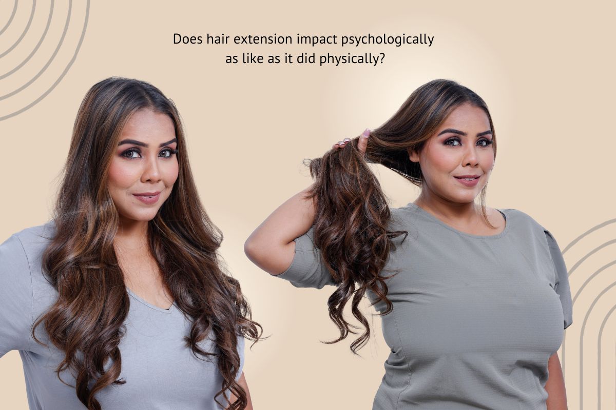 Does hair extension impact psychologically as like as it did physically