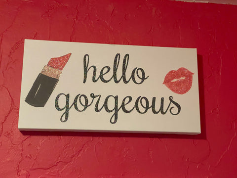 A fun hello gorgeous picture hangs in the entrance room at Susan Roxby Skin Care and Waxing.