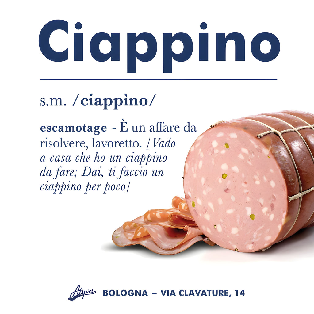 Meaning of Ciapino in Bolognese dialect with graphics dedicated to the opening of Atipici Shop Bologna with an iconic element of the city: mortadella