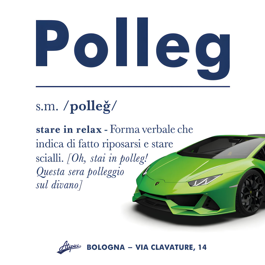 Meaning of Polleg in Bolognese dialect with graphics dedicated to the opening of Atipici Shop Bologna with an iconic element of the city: the Maserati