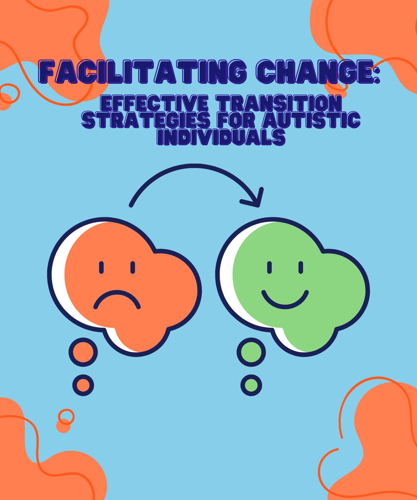 Effective Transition Strategies For Autistic Individuals