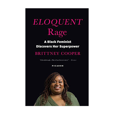 eloquent rage a black feminist discovers her superpower