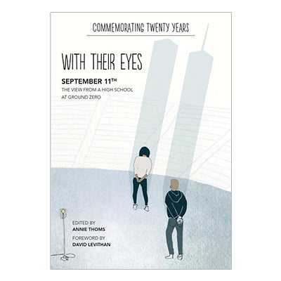 With Their Eyes: September 11th--The View from a High School at Ground Zero