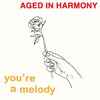 #954 You're A Melody - Aged In Harmony