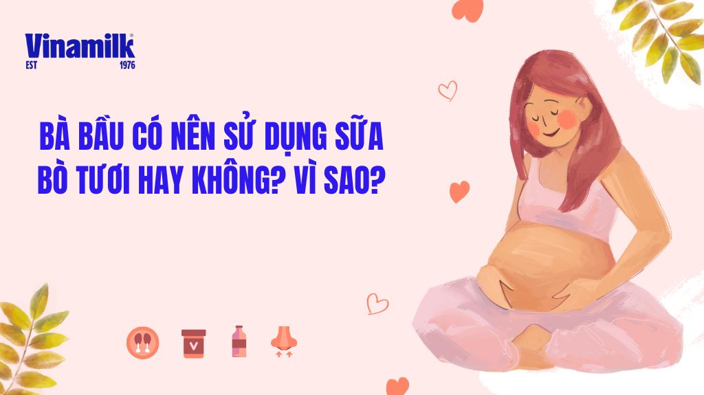 sữa tươi có tốt cho bà bầu không?