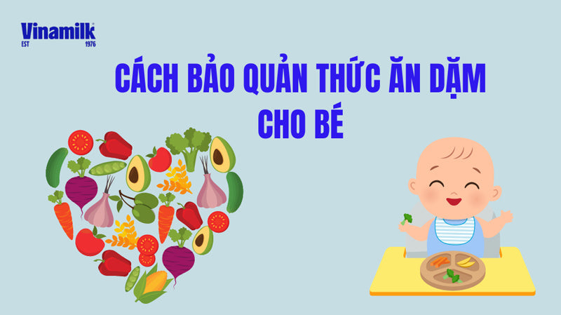 Cách bảo quản thức ăn dặm cho bé